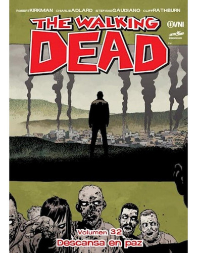 The Walking Dead Vol 32: Descansa En Paz- R. Kirkman