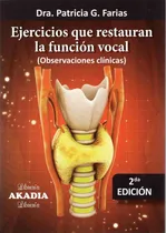 Comprar Farias Ejercicios Que Restauran Función Vocal Libro Nuevo