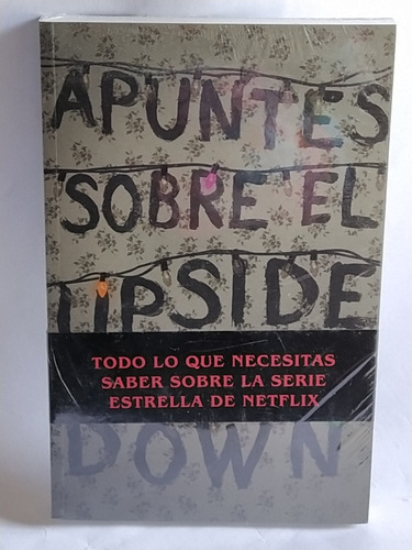 Apuntes Sobre El Upside Down. Stranger Things. (1-2)