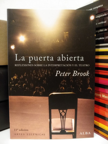 La Puerta Abierta. Reflexiones Sobre Teatro - Peter Brook | Cuotas sin interés La Puerta Abierta. Reflexiones Sobre Teatro - Peter Brook | Cuotas sin interés