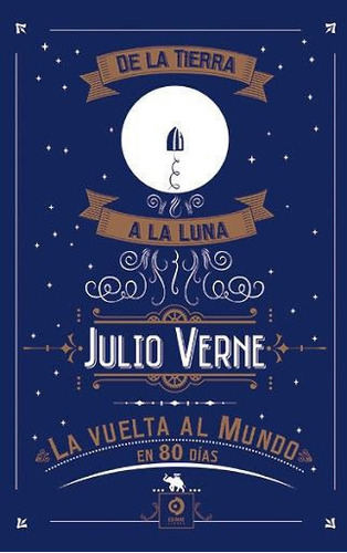 Libro De La Tierra A La Luna - Vuelta Al Mundo / Julio Verne