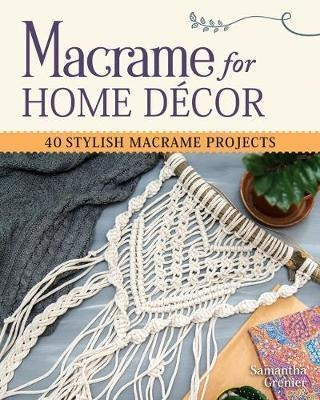 Macrame For Home Decor : 40 Stylish Macrame Projects - Saman
