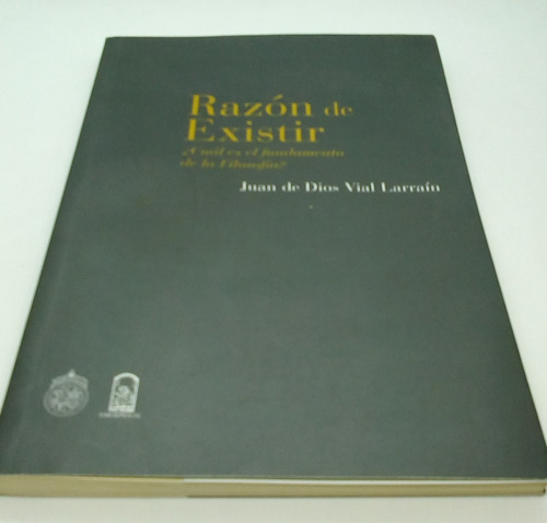 Razon De Existir. ¿cual Es El Fundamento De La Filosofía?  