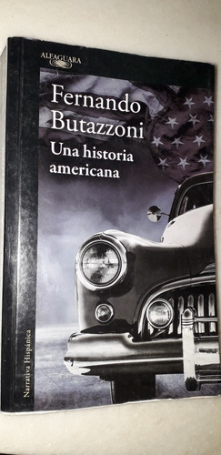 Una Historia Americana. Fernando Butazzoni. Edit. Alfaguara 