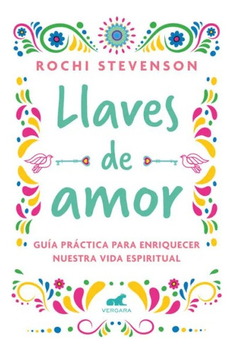 Llaves De Amor, De Rochi Stevenson. Editorial Penguin Random House, Tapa Blanda, Edición 2022 En Español