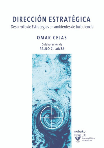 Dirección Estratégica, De Cejas. Editorial Nobuko/diseño Editorial, Tapa Blanda, Edición 1 En Español, 2010