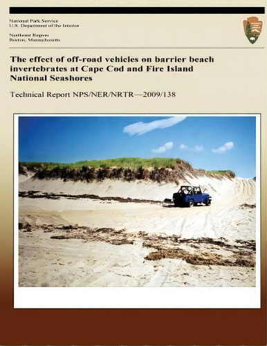 The Effect Of Off-road Vehicles On Barrier Beach Invertebrates At Cape Cod And Fire Island Nation..., De Howard S Ginsberg. Editorial Createspace Independent Publishing Platform, Tapa Blanda En Inglés