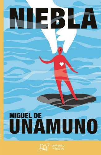 Niebla: , De Miguel De Unamuno., Vol. 1. Editorial Universo De Libros, Tapa Pasta Blanda, Edición 1 En Español, 2024