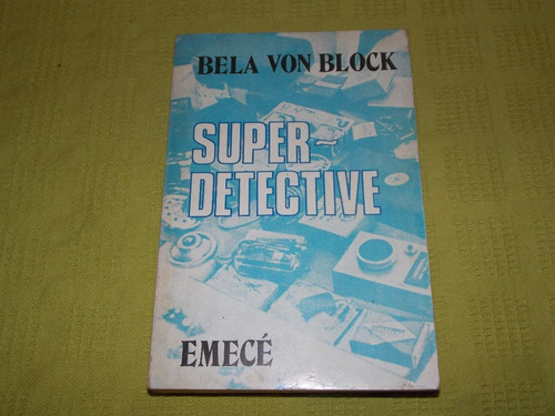 Super Detective - Bela Von Block - Emecé