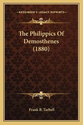 Libro The Philippics Of Demosthenes (1880) - Frank B Tarb...