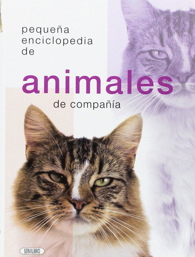 Pequeña Enciclopedia De Animales De Compañía