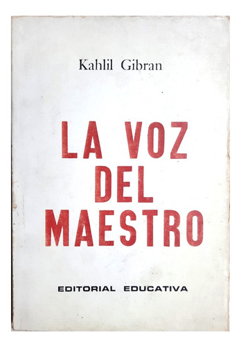 La Voz Del Maestro - Kahlil Gibran ( Filosofía )