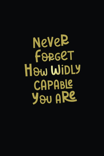 Libro: Never Forget How Wildly Capable You Are: Dotted Lined