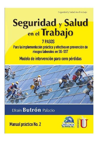 Seguridad Y Salud En El Trabajo. Manual Práctico No. 2