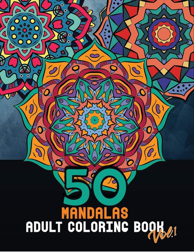 Libro: 50 Mandalas Adult Coloring Book Vol.1: Large Coloring