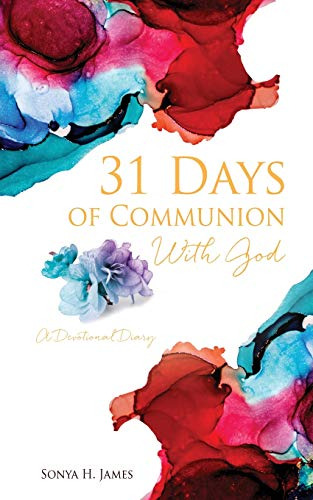 31 Days Of Communion With God: A Devotional Diary (en Inglés