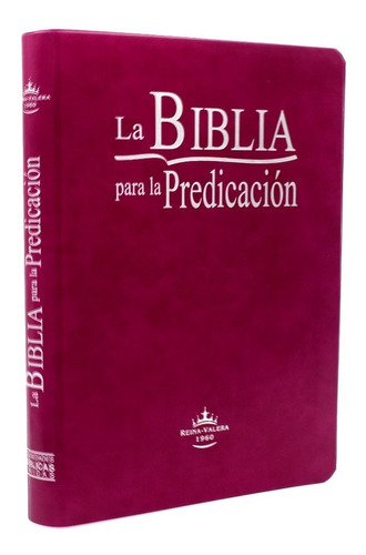 Biblia De Estudio Reina Valera 1960 - Para La Predicación