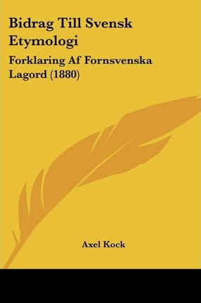 Libro Bidrag Till Svensk Etymologi - Axel Kock