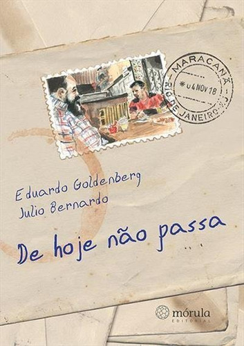 De Hoje Nao Passa - 1ªed.(2019), De Eduardo Goldenberg. Editora Mórula Editorial, Capa Mole, Edição 1 Em Português, 2019