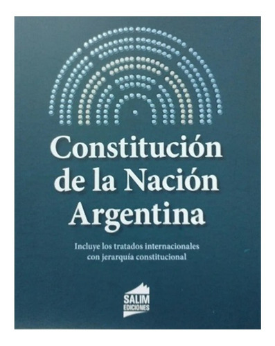 Constitución De La Nación Argentina - Salim Ediciones