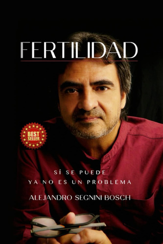 Libro: Fertilidad: Sí Se Puede, Ya No Es Un Problema (spanis