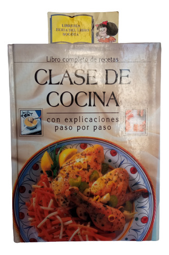 Clase De Cocina - Libro Completo De Recetas - 1994 