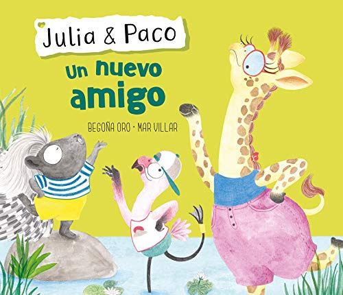 Un Nuevo Amigo Julia - Oro Begona Villar Mar