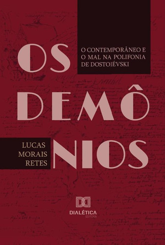 Os Demônios, De Lucas Morais Retes. Editorial Dialética, Tapa Blanda En Portugués, 2022