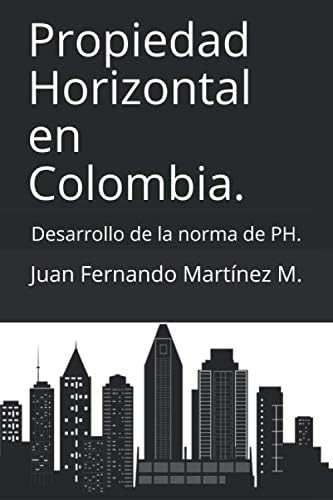 Libro: Propiedad Horizontal En Colombia: Desarrollo De La No