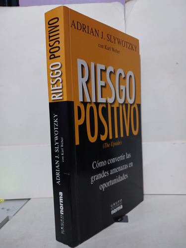 Riesgo Positivo (the Upside) Adrián Slywotzky (Usado)