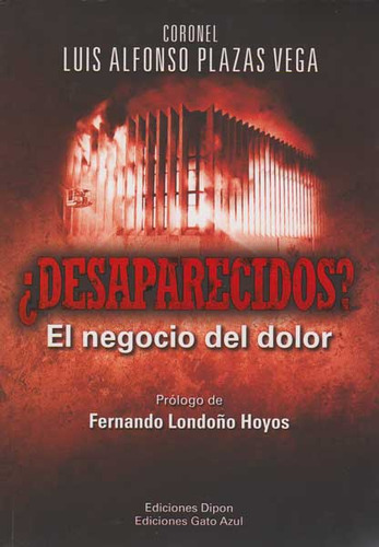 ¿desaparecidos El Negocio Del Dolor