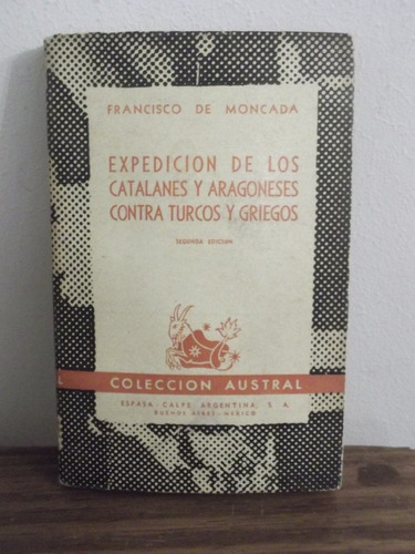 Expedicion De Los Catalanes/aragones C/turcos Y Griegos