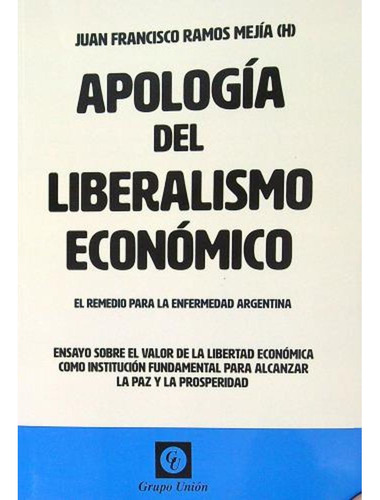 Apologia Del Liberalismo Economico - Ramos Mejia Francisco (