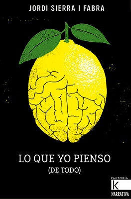 Lo Que Yo Pienso (de Todo) - Sierra I Fabra, Jordi