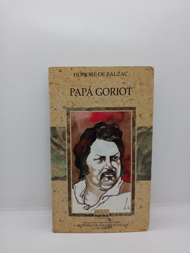 Papá Goriot - Honore De Balzac - Literatura Francesa 