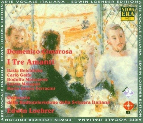 Cimarosa : Los Tres Amantes - Loehrer - 2 Cds. 