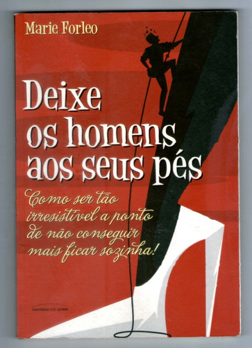 Livro: Deixe Os Homens Aos Seus Pés - Marie Forleo