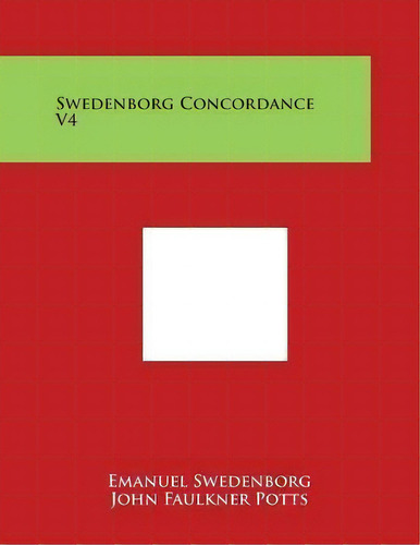 Swedenborg Concordance V4, De Emanuel Swedenborg. Editorial Literary Licensing, Llc, Tapa Blanda En Inglés