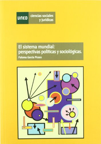 Libro El Sistema Mundial Perspectivas Politicas Y De Garcia