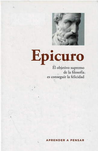 Epicuro  - Aprender A Pensar - Rba