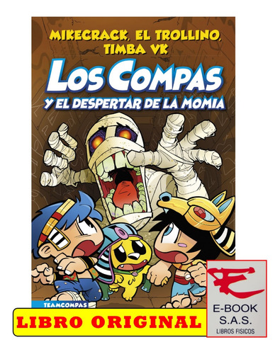 Los Compas Y El Despertar De La Momia Los Compas 9 