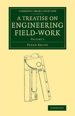 Libro A Treatise On Engineering Field-work : Comprising T...