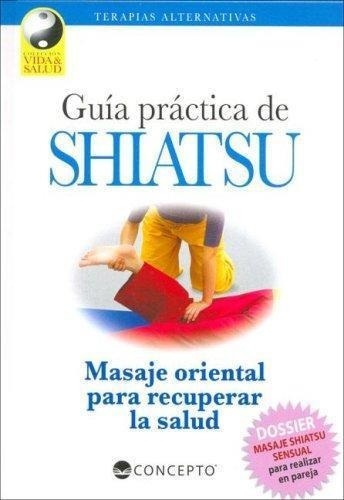 Guia Practica De Shiatsu - Vida Y Salud