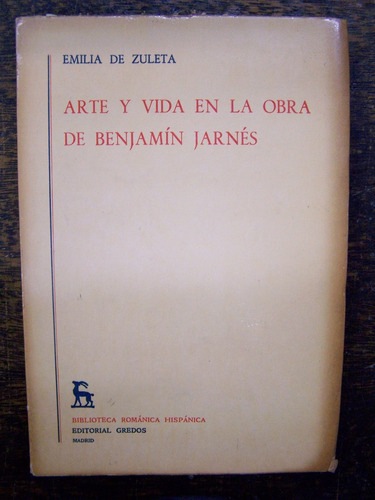 Arte Y Vida En La Obra De Benjamin Jarnes * Emilia De Zuleta