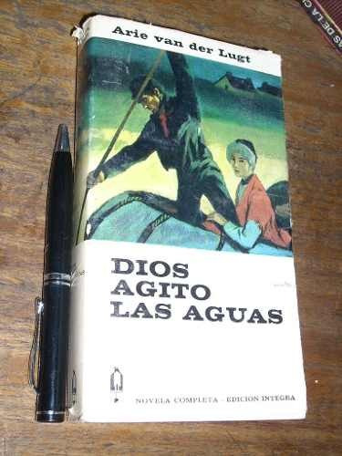 Dios Agitó Las Aguas - Arie Van Der Lugt - Planeta / G.p.