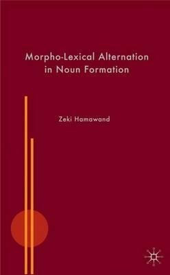 Morpho-lexical Alternation In Noun Formation - Zeki Hamaw...