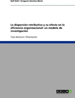 Libro La Dispersi N Retributiva Y Su Efecto En La Eficien...