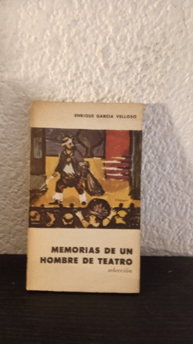 Memorias De Un Hombre De Teatro - Enrique Velloso