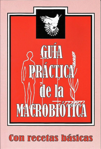 Guía Práctica De La Macrobiótica -con Recetas Básicas
