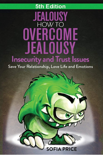 Libro En Inglés: Jealousy: How To Overcome Jealousy, Insecur